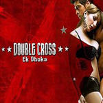 Double Cross (2005) Mp3 Songs